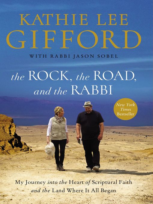 Title details for The Rock, the Road, and the Rabbi by Kathie Lee Gifford - Wait list